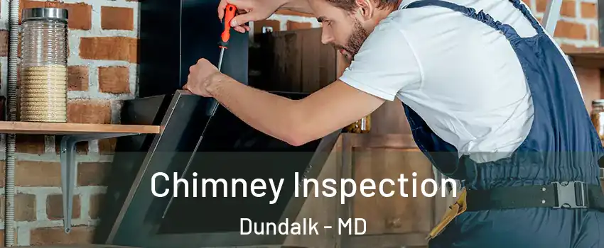  Chimney Inspection Dundalk - MD