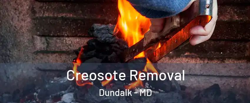  Creosote Removal Dundalk - MD