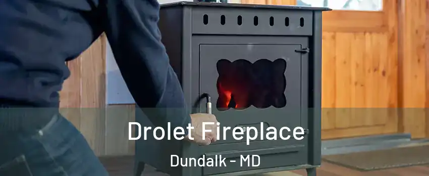  Drolet Fireplace Dundalk - MD