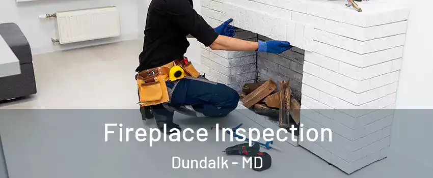  Fireplace Inspection Dundalk - MD