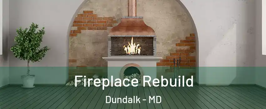  Fireplace Rebuild Dundalk - MD