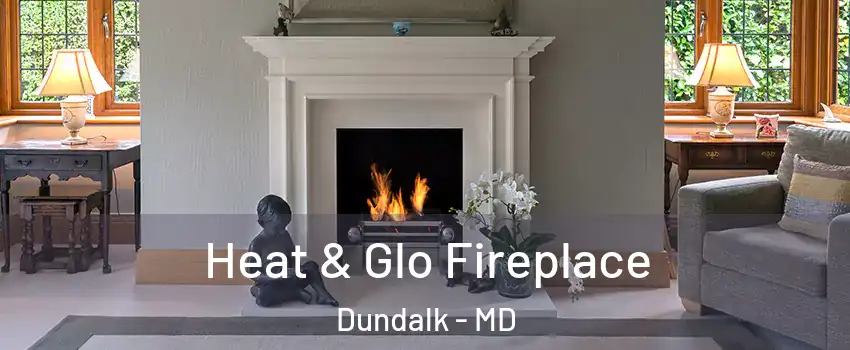  Heat & Glo Fireplace Dundalk - MD