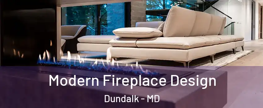  Modern Fireplace Design Dundalk - MD