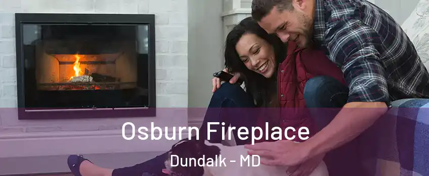  Osburn Fireplace Dundalk - MD