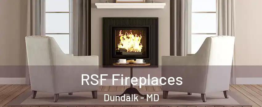  RSF Fireplaces Dundalk - MD
