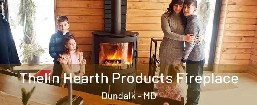  Thelin Hearth Products Fireplace Dundalk - MD