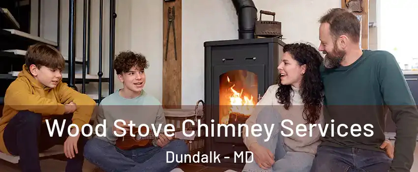  Wood Stove Chimney Services Dundalk - MD